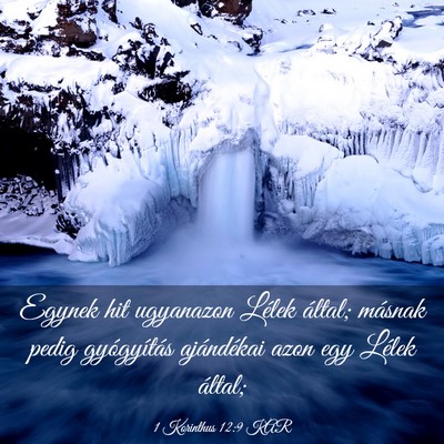Picture 03 - 1 Korinthus 12:9 KAR - Egynek hit ugyanazon Lélek által; másnak pedig - Bible Verse Picture