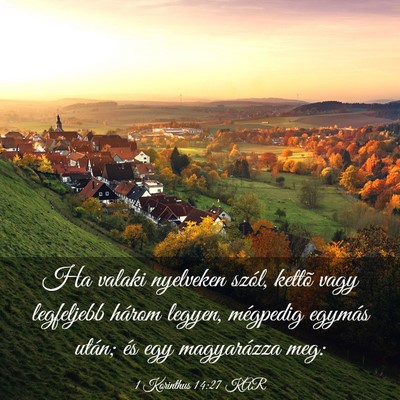 Picture 03 - 1 Korinthus 14:27 KAR - Ha valaki nyelveken szól, kettõ vagy legfeljebb - Bible Verse Picture
