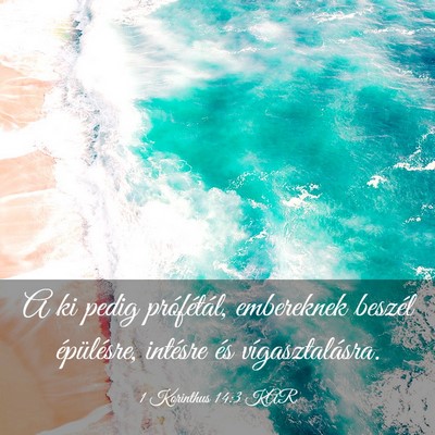 Picture 03 - 1 Korinthus 14:3 KAR - A ki pedig prófétál, embereknek beszél - Bible Verse Picture
