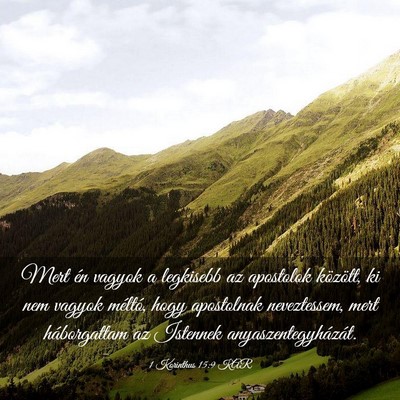 Picture 03 - 1 Korinthus 15:9 KAR - Mert én vagyok a legkisebb az apostolok - Bible Verse Picture