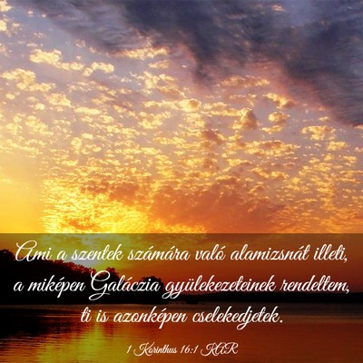 Picture 03 - 1 Korinthus 16:1 KAR - Ami a szentek számára való alamizsnát illeti, - Bible Verse Picture