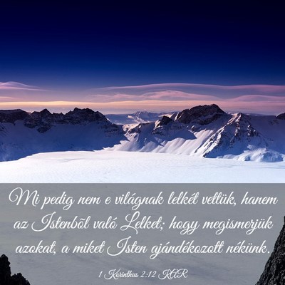 Picture 03 - 1 Korinthus 2:12 KAR - Mi pedig nem e világnak lelkét vettük, hanem - Bible Verse Picture
