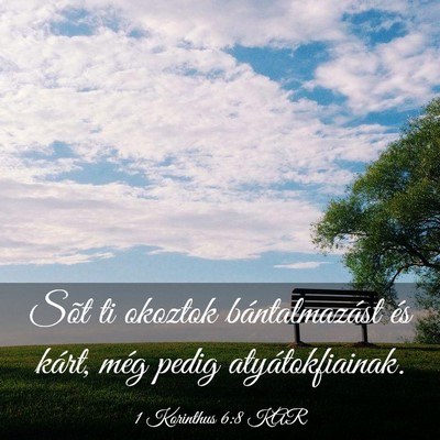 Picture 03 - 1 Korinthus 6:8 KAR - Sõt ti okoztok bántalmazást és kárt, még - Bible Verse Picture