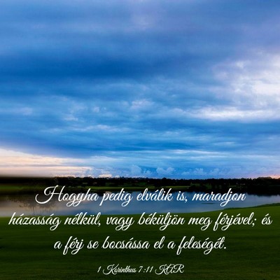 Picture 03 - 1 Korinthus 7:11 KAR - Hogyha pedig elválik is, maradjon házasság - Bible Verse Picture