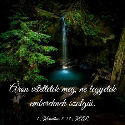 Picture 03 - 1 Korinthus 7:23 KAR - Áron vétettetek meg, ne legyetek embereknek - Bible Verse Picture