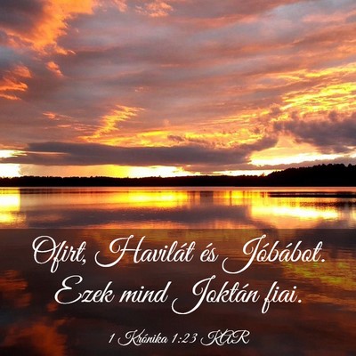 Picture 03 - 1 Krónika 1:23 KAR - Ofirt, Havilát és Jóbábot. Ezek mind Joktán - Bible Verse Picture