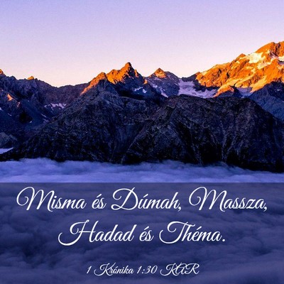 Picture 03 - 1 Krónika 1:30 KAR - Misma és Dúmah, Massza, Hadad és - Bible Verse Picture