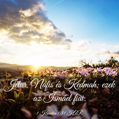 Picture 03 - 1 Krónika 1:31 KAR - Jétur, Náfis és Kedmah; ezek az Ismáel - Bible Verse Picture