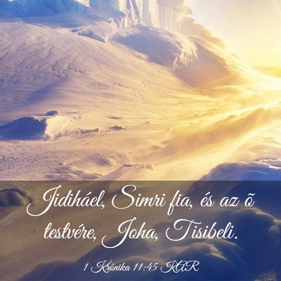 Picture 03 - 1 Krónika 11:45 KAR - Jidiháel, Simri fia, és az õ testvére, Joha, - Bible Verse Picture