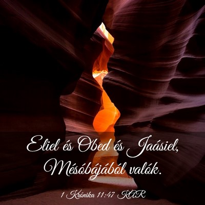 Picture 03 - 1 Krónika 11:47 KAR - Eliel és Obed és Jaásiel, Mésóbájából - Bible Verse Picture