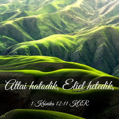 Picture 03 - 1 Krónika 12:11 KAR - Attai hatodik, Eliel - Bible Verse Picture