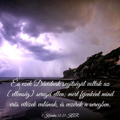 Picture 03 - 1 Krónika 12:21 KAR - És ezek Dávidnak segítségül voltak az - Bible Verse Picture