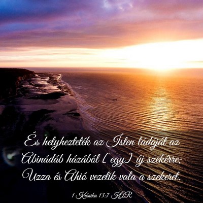 Picture 03 - 1 Krónika 13:7 KAR - És helyhezteték az Isten ládáját az - Bible Verse Picture
