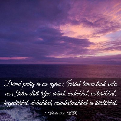 Picture 03 - 1 Krónika 13:8 KAR - Dávid pedig és az egész Izráel tánczolnak - Bible Verse Picture
