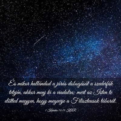 Picture 03 - 1 Krónika 14:15 KAR - És mikor hallándod a járás dobogását a - Bible Verse Picture