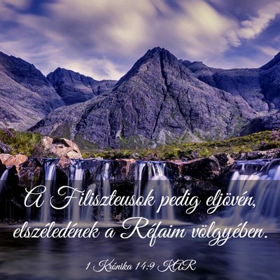Picture 03 - 1 Krónika 14:9 KAR - A Filiszteusok pedig eljövén, elszéledének a - Bible Verse Picture