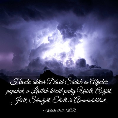Picture 03 - 1 Krónika 15:11 KAR - Hivatá akkor Dávid Sádók és Abjátár - Bible Verse Picture