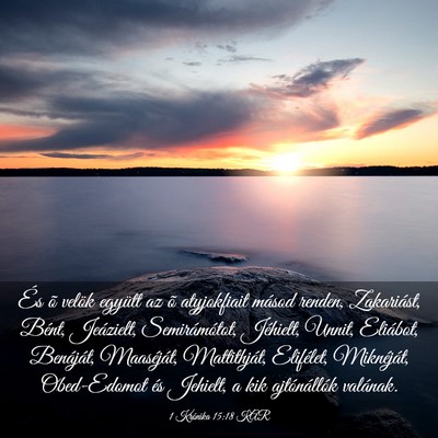 Picture 03 - 1 Krónika 15:18 KAR - És õ velök együtt az õ atyjokfiait másod - Bible Verse Picture