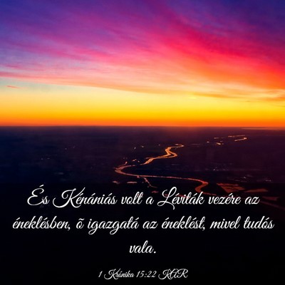Picture 03 - 1 Krónika 15:22 KAR - És Kénániás volt a Léviták vezére az - Bible Verse Picture