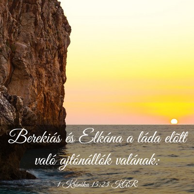 Picture 03 - 1 Krónika 15:23 KAR - Berekiás és Elkána a láda elõtt való - Bible Verse Picture