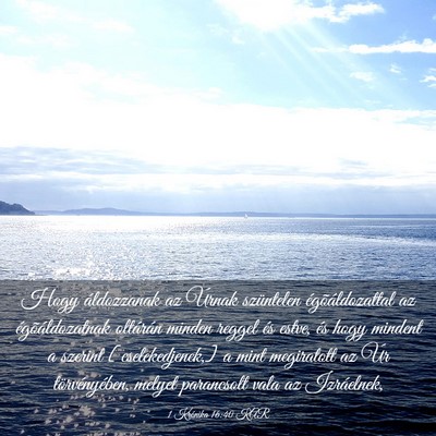 Picture 03 - 1 Krónika 16:40 KAR - Hogy áldozzanak az Úrnak szüntelen - Bible Verse Picture