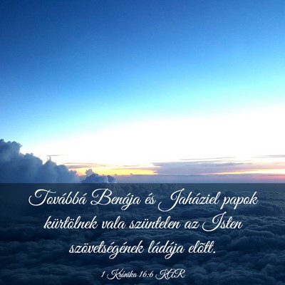 Picture 03 - 1 Krónika 16:6 KAR - Továbbá Benája és Jaháziel papok kürtölnek - Bible Verse Picture