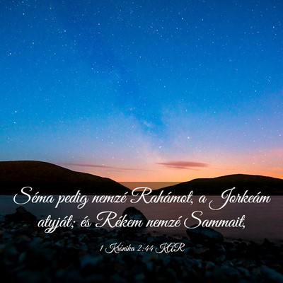 Picture 03 - 1 Krónika 2:44 KAR - Séma pedig nemzé Rahámot, a Jorkeám atyját; - Bible Verse Picture