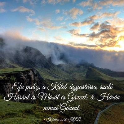 Picture 03 - 1 Krónika 2:46 KAR - Efa pedig, a Káleb ágyastársa, szülé - Bible Verse Picture
