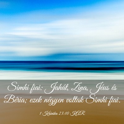 Picture 03 - 1 Krónika 23:10 KAR - Simhi fiai: Jahát, Zina, Jéus és Béria; ezek - Bible Verse Picture