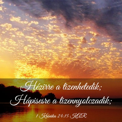 Picture 03 - 1 Krónika 24:15 KAR - Hézirre a tizenhetedik; Hápisesre a - Bible Verse Picture