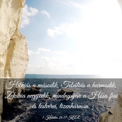 Picture 03 - 1 Krónika 26:11 KAR - Hilkiás a második, Tebáliás a harmadik, - Bible Verse Picture