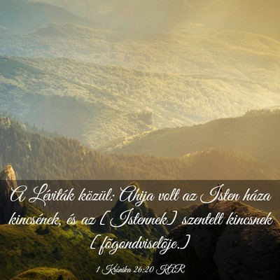Picture 03 - 1 Krónika 26:20 KAR - A Léviták közül: Ahija volt az Isten háza - Bible Verse Picture