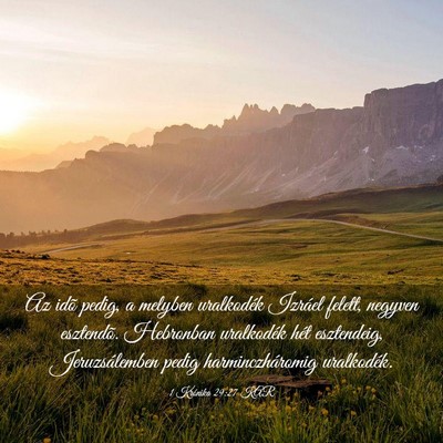 Picture 03 - 1 Krónika 29:27 KAR - Az idõ pedig, a melyben uralkodék Izráel - Bible Verse Picture