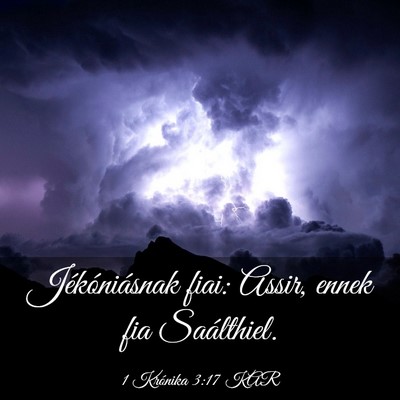 Picture 03 - 1 Krónika 3:17 KAR - Jékóniásnak fiai: Assir, ennek fia - Bible Verse Picture