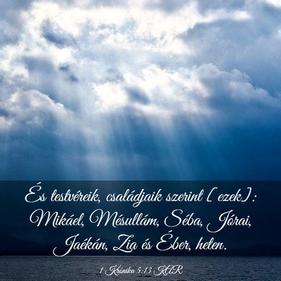 Picture 03 - 1 Krónika 5:13 KAR - És testvéreik, családjaik szerint [ezek]: - Bible Verse Picture