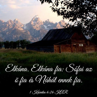 Picture 03 - 1 Krónika 6:26 KAR - Elkána. Elkána fia: Sófai az õ fia és - Bible Verse Picture