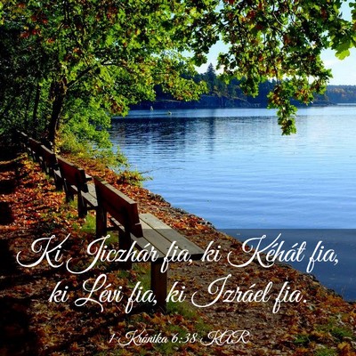 Picture 03 - 1 Krónika 6:38 KAR - Ki Jiczhár fia, ki Kéhát fia, ki Lévi fia, ki - Bible Verse Picture