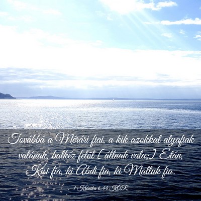 Picture 03 - 1 Krónika 6:44 KAR - Továbbá a Mérári fiai, a kik azokkal atyafiak - Bible Verse Picture