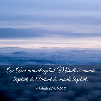 Picture 03 - 1 Krónika 6:74 KAR - Az Áser nemzetségébõl Másált és annak - Bible Verse Picture