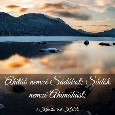 Picture 03 - 1 Krónika 6:8 KAR - Ahitúb nemzé Sádókot; Sádók nemzé - Bible Verse Picture