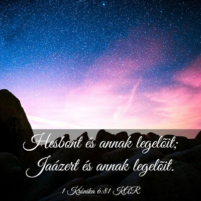 Picture 03 - 1 Krónika 6:81 KAR - Hesbont és annak legelõit; Jaázert és annak - Bible Verse Picture
