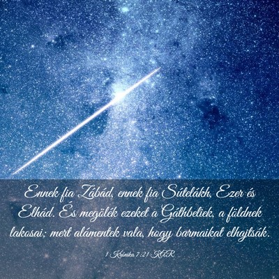 Picture 03 - 1 Krónika 7:21 KAR - Ennek fia Zábád, ennek fia Sútelákh, Ezer és - Bible Verse Picture
