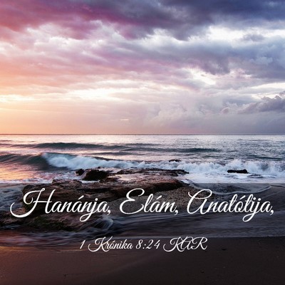 Picture 03 - 1 Krónika 8:24 KAR - Hanánja, Elám, - Bible Verse Picture