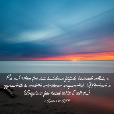 Picture 03 - 1 Krónika 8:40 KAR - És az Ulám fiai erõs hadakozó férfiak, - Bible Verse Picture