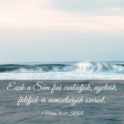 Picture 03 - 1 Mózes 10:31 KAR - Ezek a Sém fiai családjok, nyelvök, földjök - Bible Verse Picture