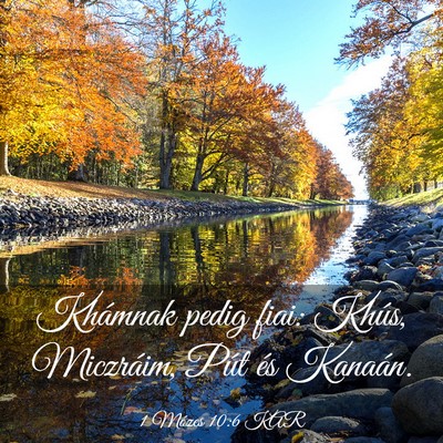 Picture 03 - 1 Mózes 10:6 KAR - Khámnak pedig fiai: Khús, Miczráim, Pút és - Bible Verse Picture