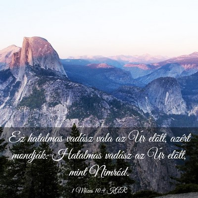 Picture 03 - 1 Mózes 10:9 KAR - Ez hatalmas vadász vala az Úr elõtt, azért - Bible Verse Picture