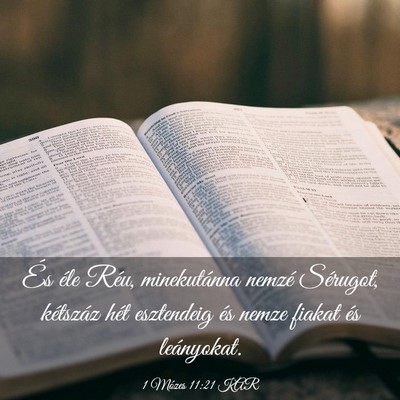 Picture 03 - 1 Mózes 11:21 KAR - És éle Réu, minekutánna nemzé Sérugot, - Bible Verse Picture
