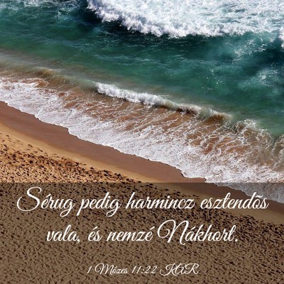 Picture 03 - 1 Mózes 11:22 KAR - Sérug pedig harmincz esztendõs vala, és nemzé - Bible Verse Picture