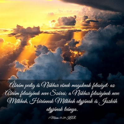 Picture 03 - 1 Mózes 11:29 KAR - Ábrám pedig és Nákhor võnek magoknak - Bible Verse Picture